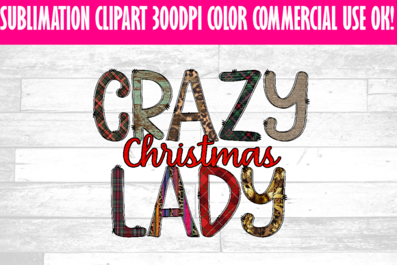 Crazy Christmas Lady Sublimation Illustrations
